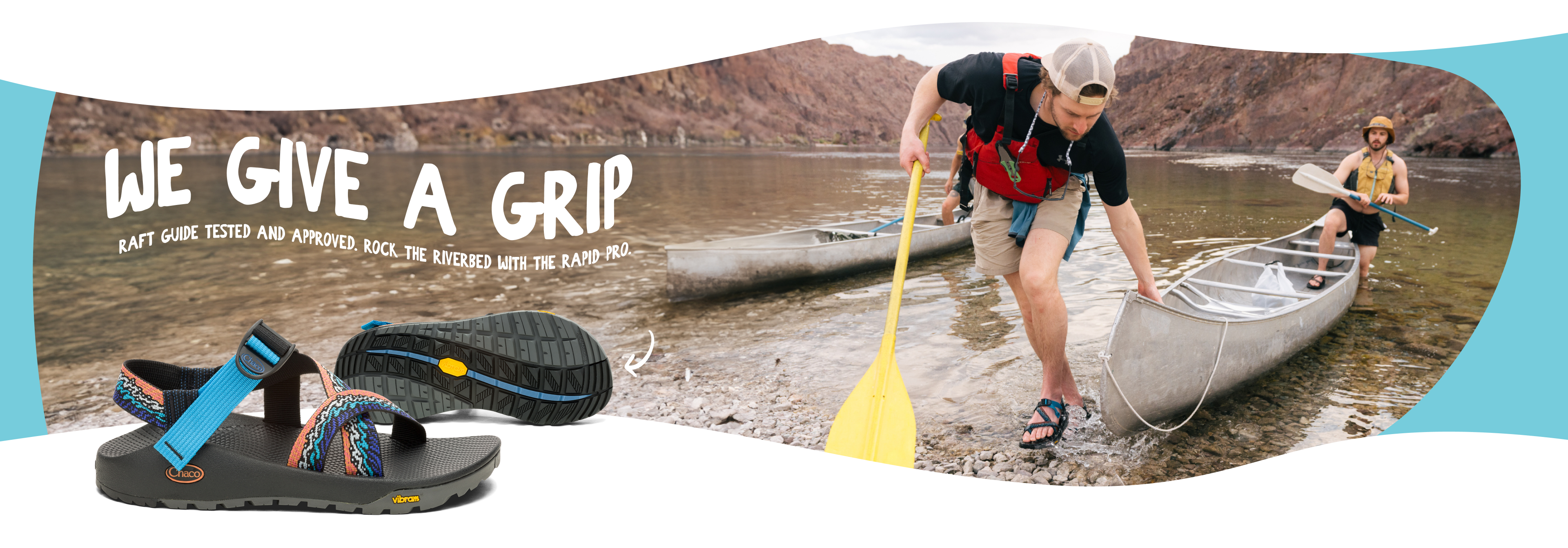 We Give A Grip - Raft Guide And Approved. Rock The Riverbed With The Rapid Pro.